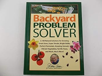 Hardcover Jerry Baker's Backyard Problem Solver: 2,364 Simple Solutions for Super Soil, Great Grass, Amazing Annuals, Perfect Perennials, Vibrant Vegetables, Terrific Trees, Bad Bugs, Wicked Weeds, a Book