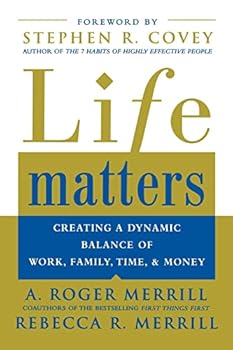 Paperback Life Matters: Creating a dynamic balance of work, family, time, & money Book