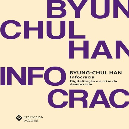 Infocracia Audiolivro Por Byung-Chul Han capa