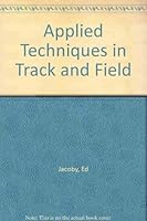 Applied Techniques in Track and Field