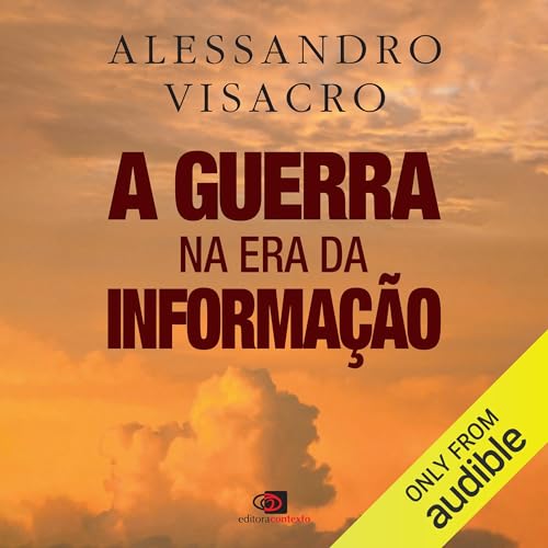 A Guerra na Era da Informação Audiolivro Por Alessandro Visacro capa