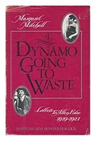 Dynamo Going to Waste: Letters to Allen Edee, 1919-1921 0931948703 Book Cover