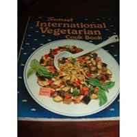 Sunset international vegetarian cook book