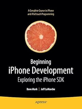 Paperback Beginning iPhone Development: Exploring the iPhone SDK Book