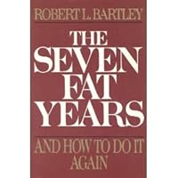 The Seven Fat Years: And How to Do It Again