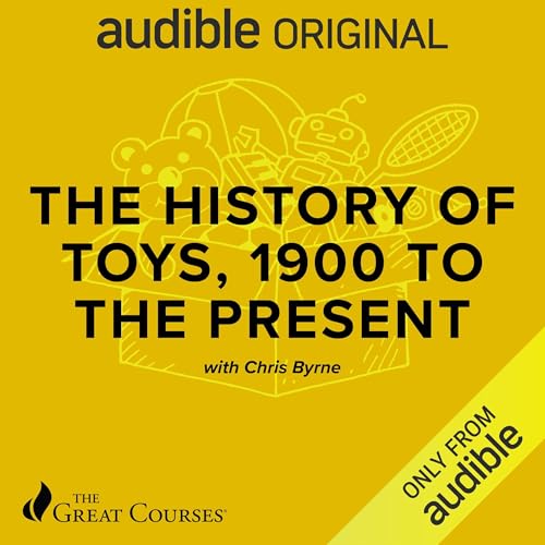 The History of Toys, 1900 to the Present