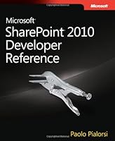 Microsoft® SharePoint® 2010 Developer Reference