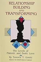 Relationship building and transforming: The levels of platonic and erotic love 083090638X Book Cover