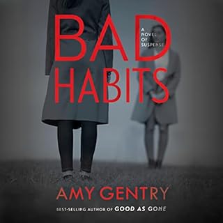 Bad Habits Audiobook By Amy Gentry cover art