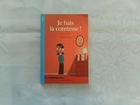 Je Hais La Comtesse ! (French Edition) 2742754695 Book Cover