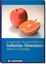 Indústrias Alimentares. Aditivos e Tecnologia