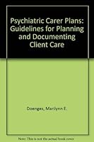 Psychiatric Care Plans: Guidelines for Planning and Documenting Client Care 0803626738 Book Cover