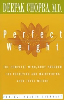 Paperback Perfect Weight: The Complete Mind/Body Program for Achieving and Maintaining Your Ideal Weight (Perfect Health Library) Book