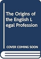 The Origins of the English Legal Profession 0631154019 Book Cover