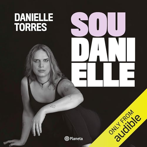 Sou Danielle Audiolivro Por Danielle de Freitas Torres capa