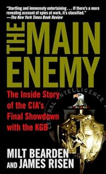 Mass Market Paperback The Main Enemy: The Inside Story of the CIA's Final Showdown with the KGB Book