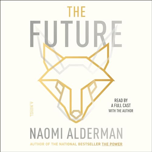 The Future Audiobook By Naomi Alderman cover art