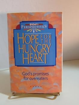 Paperback Hope for the Hungry Heart: God's Promises for Overeaters Book