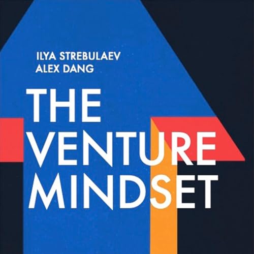 The Venture Mindset Audiolivro Por Ilya Strebulaev, Alex Dang capa