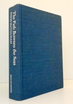 Hardcover The Path Between the Seas: The Creation of the Panama Canal 1870-1914 by David McCullough (1977) Hardcover Book