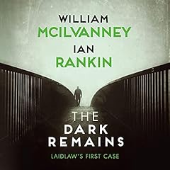 The Dark Remains Audiolibro Por William McIlvanney, Ian Rankin arte de portada