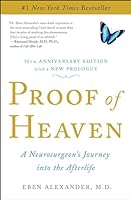 Proof of Heaven: A Neurosurgeon's Journey Into the Afterlife