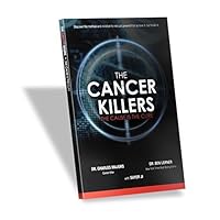 The Cancer Killers (The Cause is the cure) B0098KHXJE Book Cover