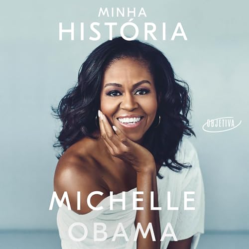 Minha história Audiolivro Por Michelle Obama, Débora Landsberg - tradutor, Denise Bottmann - tradutor, Renato Marques - tradutor capa