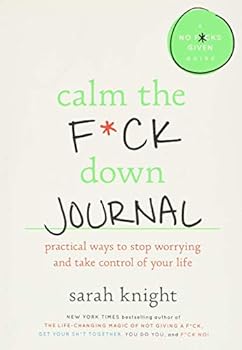 Hardcover "Calm the F*ck Down Journal: Practical Ways to Stop Worrying and Take Control of " Book