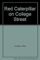 Red Caterpillar on College Street 0920813879 Book Cover