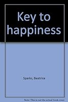 Key to Happiness B0006BS0DM Book Cover