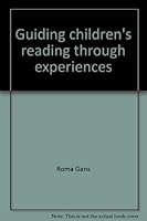 Guiding children's reading through experiences 0807725692 Book Cover