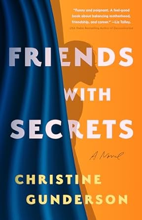 Friends with Secrets: A Novel