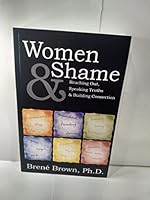 Women & Shame: Reaching Out, Speaking Truths and Building Connection 0975425234 Book Cover