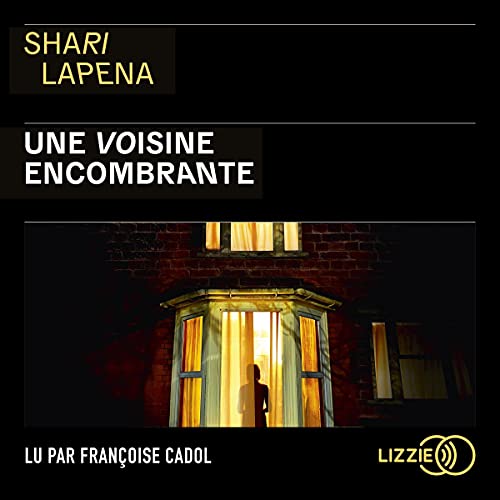 Une voisine encombrante Audiolivro Por Shari Lapena capa