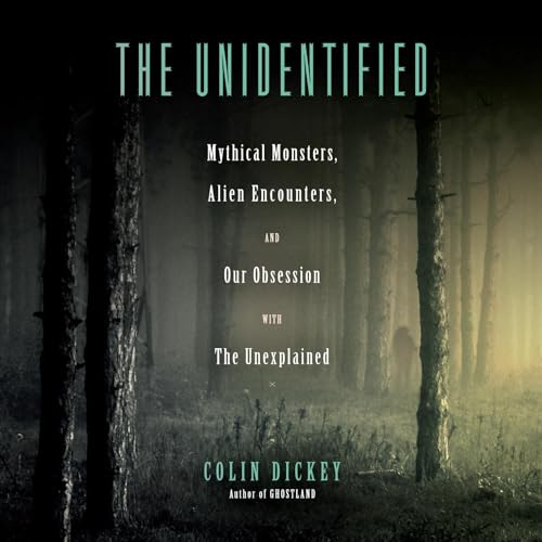 The Unidentified Audiolivro Por Colin Dickey capa