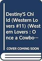 Destiny's Child (Children of Destiny, #2) (Silhouette Desire, #451) 0373885482 Book Cover