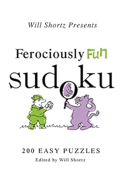 Paperback Will Shortz Presents Ferociously Fun Sudoku: 200 Easy Puzzles Book