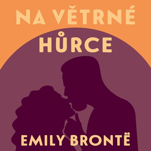 Na Větrné hůrce Audiolivro Por Emily Brontë capa