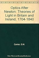 Optics After Newton: Theories of Light in Britain and Ireland, 1704-1840 0719009383 Book Cover