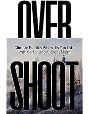 Overshoot: How the World Surrendered to Climate Breakdown