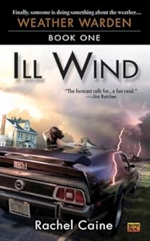 Mass Market Paperback Ill Wind: Book One of the Weather Warden Book