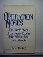 Operation Moses: The Untold Story of the Secret Exodus of the Falasha Jews from Ethiopia 0812830598 Book Cover