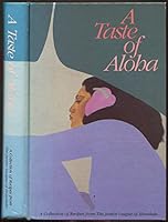 A Taste of Aloha: A Collection of Recipes from the Junior League of Honolulu