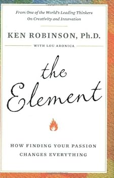 Hardcover The Element: How Finding Your Passion Changes Everything Book