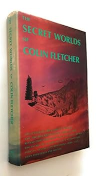 Hardcover The Secret Worlds of Colin Fletcher Book