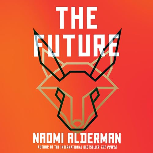 The Future Audiobook By Naomi Alderman cover art