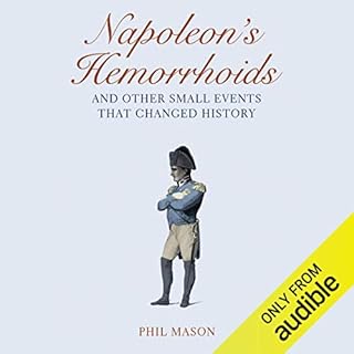 Napoleon's Hemorrhoids…And Other Small Events That Changed History Audiolibro Por Phil Mason arte de portada