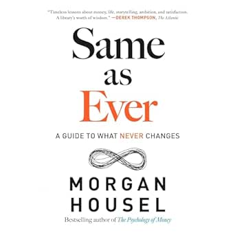 Same as Ever: A Guide to What Never Changes