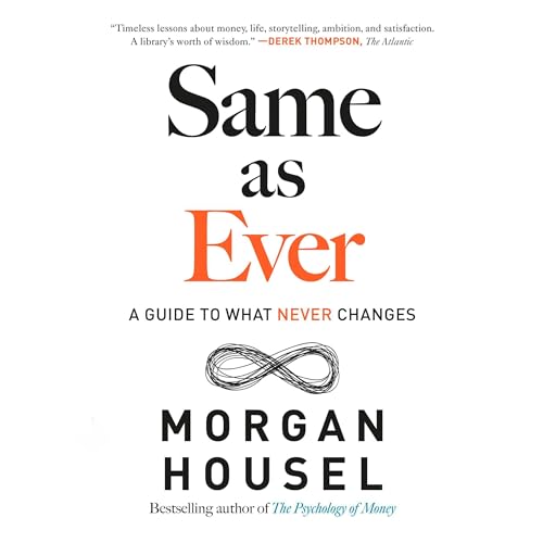 Same as Ever: A Guide to What Never Changes